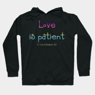 Love is Patient Hoodie